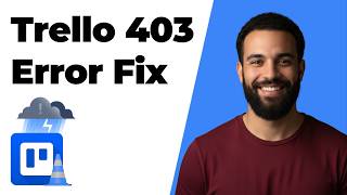 Trello 403 Error Fix (2026 Easy Guide)