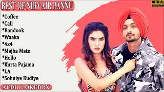 Best of Nirvair Pannu | Nirvair Pannu all songs | Hit songs | New Punjabi songs 2023 #nirvairpannu