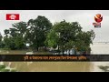 টানা বৃষ্টি আর উজানের ঢলে প্লাবিত শেরপুর flood in sherpur flood news channel 24