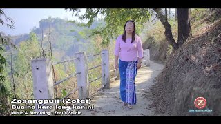 Zosangpuii (Zotei) - Buaina kara leng kan ni (Official)