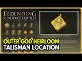 How to Get Outer God Heirloom - Talisman Location | Elden Ring Shadow of the Erdtree DLC