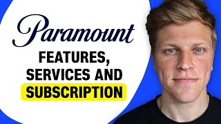 Paramount Streaming: Features, Services, and Subscription Options