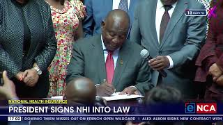 National Health Insurance | President Ramaphosa signs NHI into law