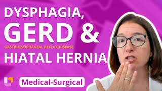 Gastrointestinal System: Dysphagia, GERD & Hiatal Hernia - Medical-Surgical (GI) | @LevelUpRN