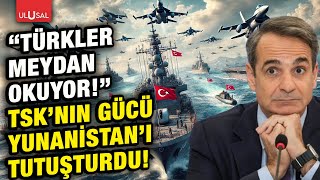 Mavi Vatan Tatbikatı Yunanistan'ın başını döndürdü! \