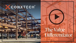 ConXtech: The Value Differentiator
