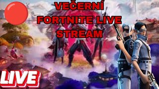 VEČERNÍ FORTNITE LIVE STREAM 🔴 - přijdi si zahrát a pokecat