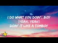 Destiny Rogers - Tomboy (Lyrics)  My mama said marry a rich man, and i was like I'm that rich man
