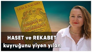 Haset ve Rekabet Duygunu Yen! | Leyla Navaro'nun Kitabından Çarpıcı Dersler