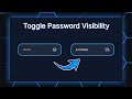 How to create a Toggle Password Visibility using HTML, CSS, & JavaScript