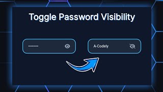 How to create a Toggle Password Visibility using HTML, CSS, & JavaScript