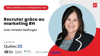 Recruter grâce au marketing RH avec Ginette Desforges - Brio RH