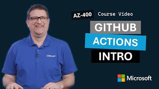 Introduction to GitHub Actions | AZ-400 | Episode 11