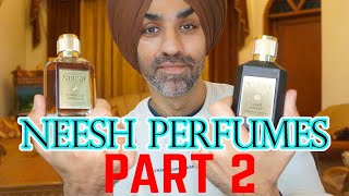 NEESH PERFUMES - HOUSE REVIEW - ALL FRAGRANCES - PART 2