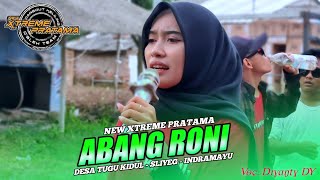 ABANG RONI ° DIYANTY DY - NEW XTREME PRATAMA‼️DESA TUGU BLOK BENDUK - SLIYEG IM 10/12/2024