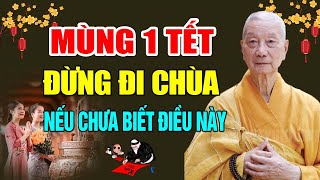 Mùng 1 Tết 2025 Đừng Đi Chùa Nếu Chưa Biết Điều Này (quan trọng - nên nghe) | HT. Thích Trí Quảng