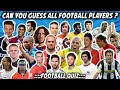 CAN YOU GUESS ALL FOOTBALL PLAYERS? – TOP LEGENDS/ICONS IN THE WORLD – FOOTBALL QUIZ