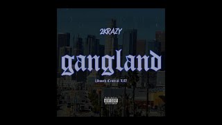 2KRAZY - GANGLAND