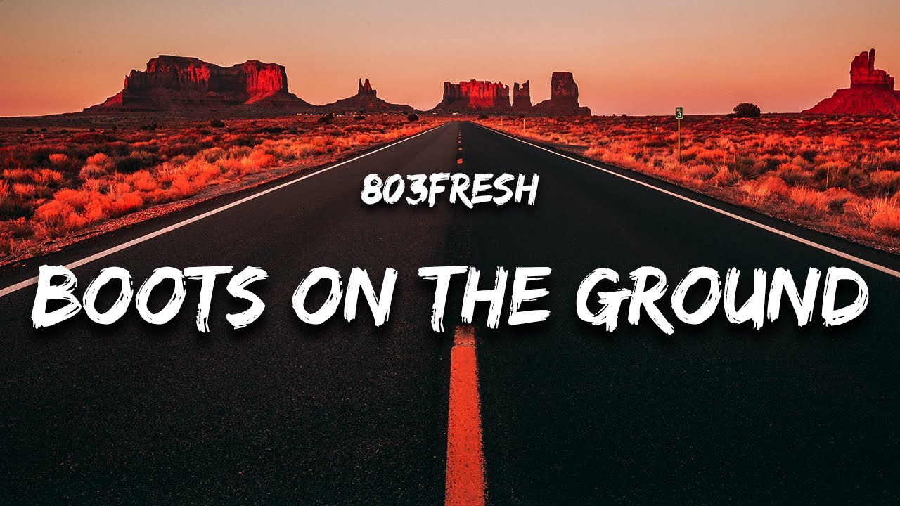 803fresh Boots On The Ground Lyrics Where Them Fans At Chords