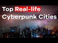 Cyberpunk cities in real life - Cyberpunk Cityscape