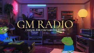 GM RADIO | 24/7 cozy lofi livestream for frens | meditation, relaxation, work, chill, study music