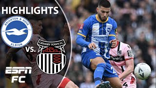 Brighton vs. Grimsby Town | FA Cup Highlights | ESPN FC