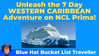 CRUISE LIKE A PRO! My Top 5 Picks from Each Port on NCL Prima's 7 Day Western Caribbean Voyage