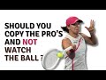 The TWO different methods that pro players use to watch the ball.