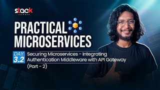 Day 3.2: Securing Microservices | Practical Microservices Workshop | Stack Learner