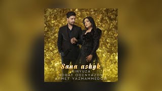 Firyuza \u0026 Nobat Odenyazow - Sana ashyk ( official audio )