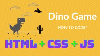 Dino Game - how to code in pure HTML, CSS, JS