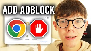 How To Add Adblock On Google Chrome - Full Guide
