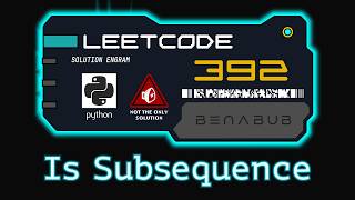 Is Subsequence — LeetCode #392 | Python Algorithm Visualization