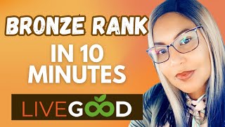 Getting Started With LiveGood | LiveGood Bronze Rank in 10 Minutes