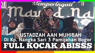 USTADZAH AAH MUHIBAH TERBARU CERAMAH SUNDA LUCU Di Kp. Nangka Sari 3 Pamijahan Bogor