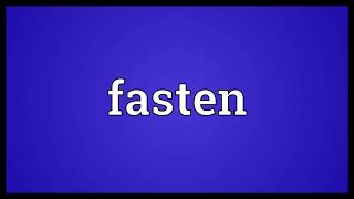 Fasten Meaning