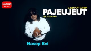 PAJEUJEUT - Nasep Evi [Cover Sunda]