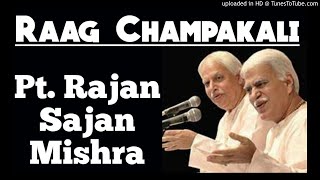 Raag Champakali - Pt. Rajan Sajan Mishra