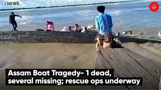 Assam Boat Tragedy: 1 Dead, Several Missing, Rescue Operations Underway