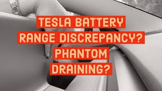 Tesla Model 3 Battery Range Discrepancy? Phantom Draining?