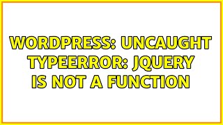 Wordpress: Uncaught TypeError: jQuery is not a function