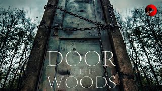 DOOR IN THE WOODS 🎬 Exclusive  Thriller Movie Premiere 🎬 English HD 2023