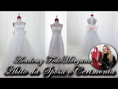 Abito Da Sposa O Da Cerimonia Tutorial By Fedemorgana Atelier