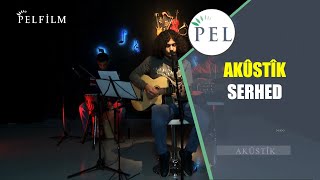 AKÛSTÎK -  SERHED