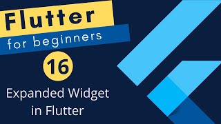 Flutter Tutorial for Beginners #16 - Expanded Widget in Flutter