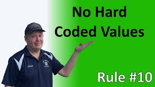 Rule #10 - No hard coded values