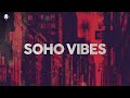 soho vibes cool music