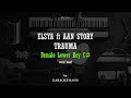 ELSYA ft AAN STORY - TRAUMA (FEMALE LOWER KEY C#) BY KARAOKE BAND