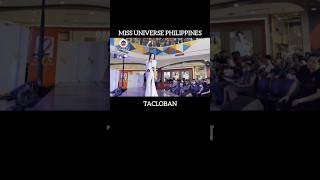 MISS UNIVERSE PHILIPPINES TACLOBAN #missuniversephilippines