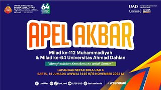 APEL AKBAR | MILAD MUHAMMADIYAH KE-112 & MILAD KE-64 UNIVERSITAS AHMAD DAHLAN